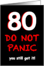 Funny 80th Birthday Do Not Panic for Men card