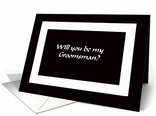 Groomsman Card -- Black and White Graphic card (128281)