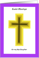Easter Blessing Cross - Step Daughter card