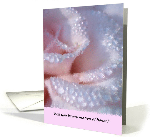 Will you be my matron of honor? card (151588)