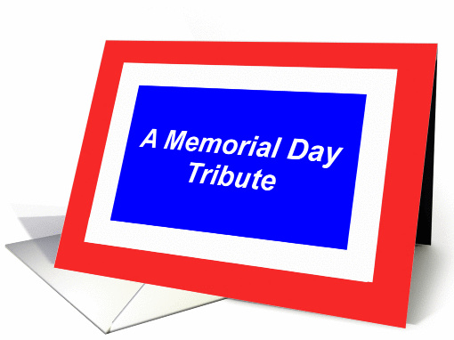 A Memorial Day Tribute card (177547)