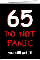 Funny 65th Birthday Do Not Panic for Men card