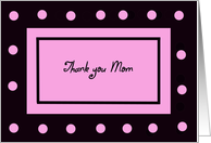Thank You Mom -- Pink Polka Dots card