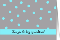 Bridesmaid Thank You Card -- Aqua Polka Dots card