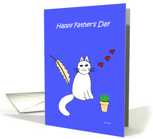 Fathers Day Card from Cat -- The Cat's Meow card (192028)