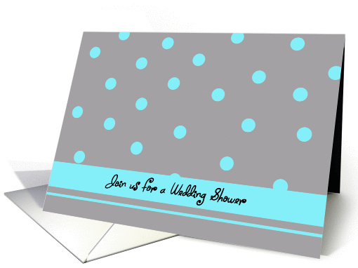 Wedding Shower Invitation -- Aqua Polka Dots card (203524)