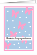 Bridesmaid Thank You Card -- Pink Butterflies card