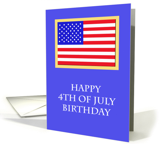 4th of July Birthday -- Flag card (214045)