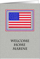 Marine Welcome Home -- American Flag card
