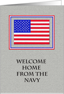Welcome Home From the Navy -- American Flag card