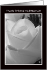 Bridesmaid Thank You Card -- Black and White Rose Design card