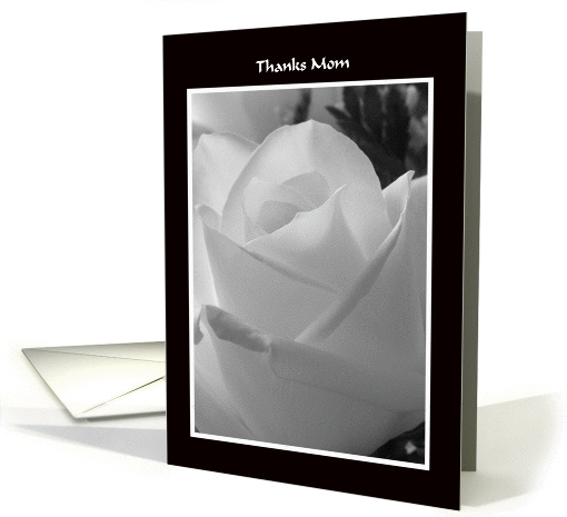 Thank You Mom Card -- Black and White Rose Design card (238553)