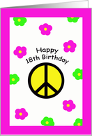 Happy 18th Birthday Cards -- Peace Symbol and Flowers card