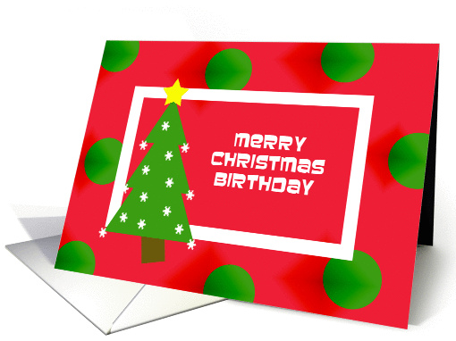Merry Christmas Birthday Card -- Tree and Ornaments card (311458)