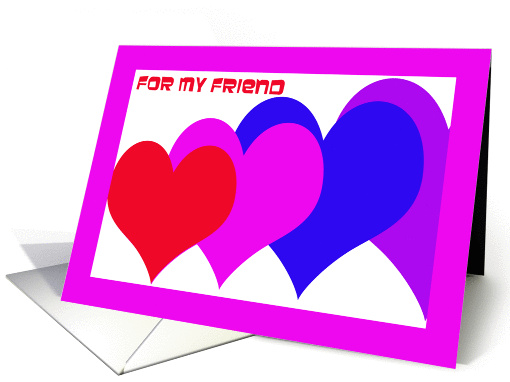 Valentine for Friend -- Valentine Hearts card (356958)