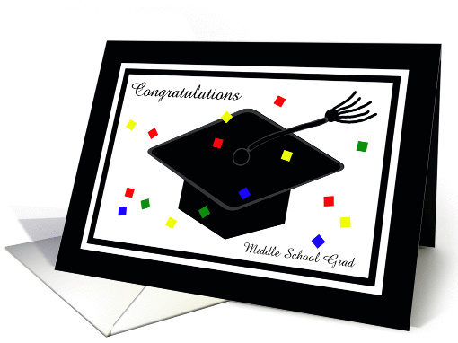 Middle School Graduation Card -- Graduation Cap and Confetti card