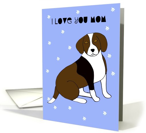 Mothers Day Card from Dog -- Beagle Love card (412221)