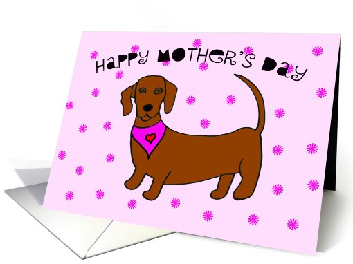 Mothers Day Card from Dog -- Cute Dachshund card (412224)