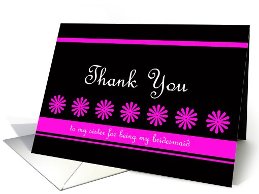 Sister Bridesmaid Thank You Card -- Dance of the Pink Flowers card