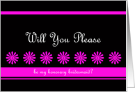 Honorary Bridesmaid Card -- Dance of the Pink Flowers card