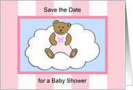 Baby Shower Save the Date -- Teddy Bear in Pink card