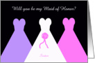Sister Will You Be My Maid of Honor Poem Card