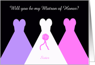 Sister Will You Be My Matron of Honor Poem Card