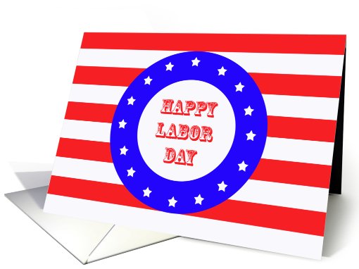 Happy Labor Day Card -- Stars and Stripes card (471099)