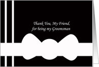 Friend Groomsman Thank You Card --White Bowtie on Black card