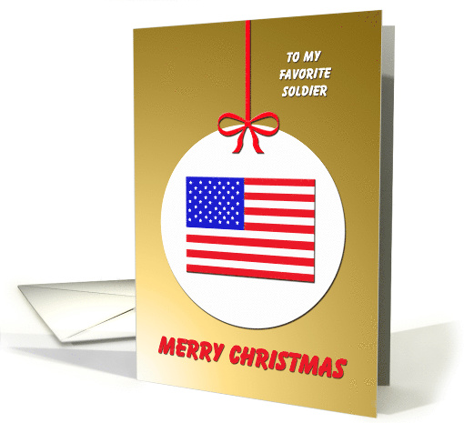 My Favorite Soldier Christmas U.S. Flag Ornament card (517034)