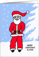 To Alyssa Letter from Santa Card -- Santa Himself card