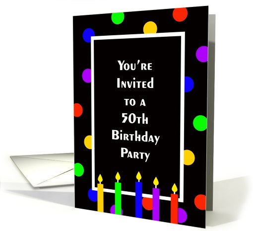 50th Birthday Party Invitation Card -- Bright Polka Dots... (568236)