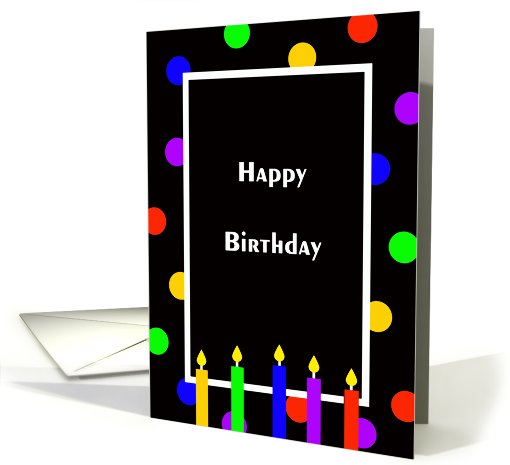 Happy Birthday Greeting Card -- Bright Candles and Polka Dots card