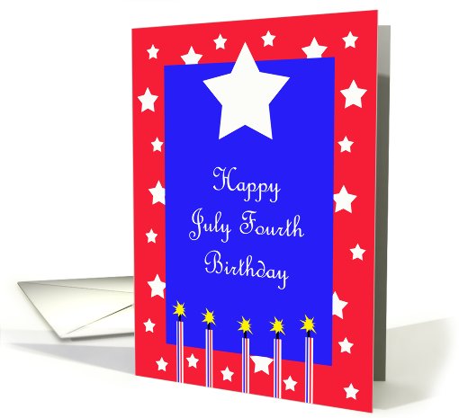 4th of July Birthday Card -- Stars and Fireworks card (574038)