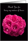 Matron of Honor Thank You Card -- Beautiful Pink Roses card