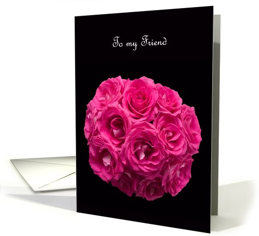 Friend Bridesmaid Card -- Beautiful Pink Roses card (587602)