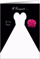 Invitation, Sister Matron of Honor Card in Black, Wedding Gown card