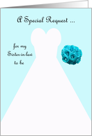 Invitation, Sister in Law to Be Bridesmaid Card in Blue, Wedding Gown card