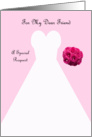 Invitation, Friend Bridesmaid Card in Pink, Wedding Gown card