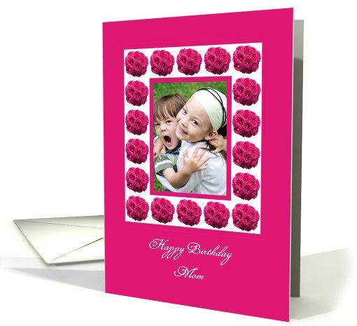 Mom Photo Birthday Card -- Rose Bouquets for Mom card (858932)