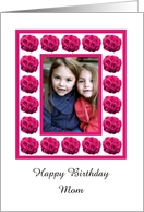 Mom Photo Birthday Card -- Pink Rose Bouquets for Mom card