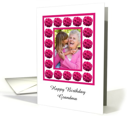 Grandma Photo Birthday Card -- Pink Rose Bouquets for Grandma card
