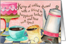 Happiness is Coffee Shared With a Friend card