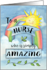 To a Nurse who is Amazing on Nurses Day with Rainbow and Sunshine card