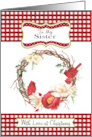 To Sister Love at Christmas with Checks and Cardinals in Wreath card