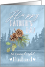 Father’s Day for Husband with forest and lake scenery and pinecones card