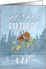 Dad Birthday with Forest and Lake Scene and Pinecone Arrangement card