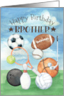 Brother Birthday Sports Football Baseball Tennis Bowling and more card