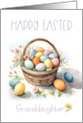 Happy Easter Granddaughter Basket of Colored Eggs and Flowers card