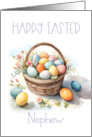 Happy Easter Nephew with Basket of Colored Eggs and Flowers card